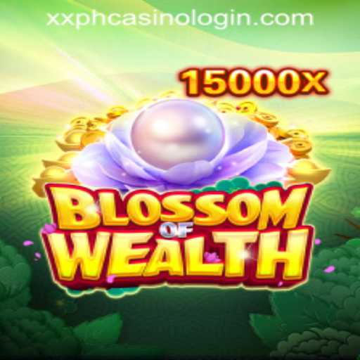 Explore the Fantasy of BlossomofWealth: Your Gateway to XXPH Casino